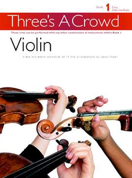 Three's A Crowd: Book 1 Violin