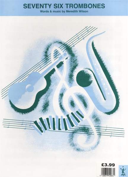 Meredith Willson: Seventy Six Trombones