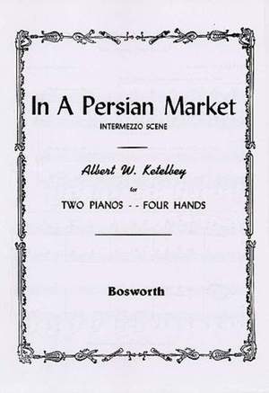 Albert Ketèlbey: In A Persian Market - Intermezzo Scene