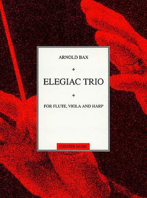 Arnold Bax: Elegiac Trio