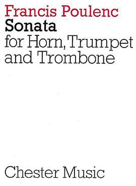 Francis Poulenc: Sonata For Horn, Trumpet And Trombone
