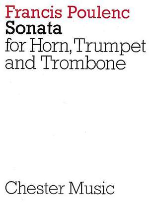Francis Poulenc: Sonata For Horn, Trumpet And Trombone