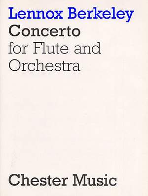 Lennox Berkeley: Concerto For Flute And Orchestra Op.36