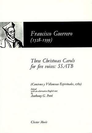 Francisco Guerrero: Three Christmas Carols For Five Voices