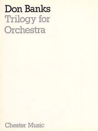 Don Banks: Trilogy For Orchestra