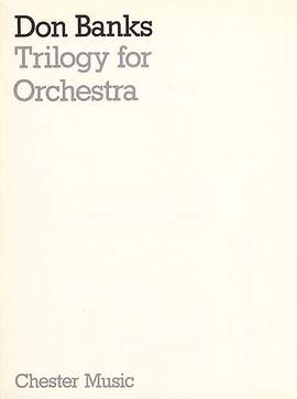 Don Banks: Trilogy For Orchestra