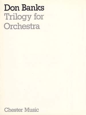 Don Banks: Trilogy For Orchestra