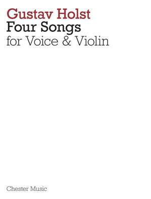 Gustav Holst: 4 Songs For Voice And Violin Op.35