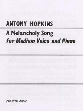 Antony Hopkins: A Melancholy Song