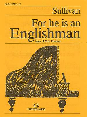 Arthur Seymour Sullivan: For He Is An Englishman
