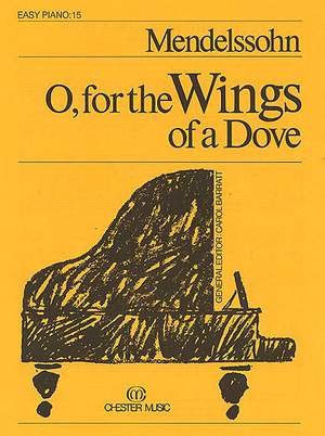 Felix Mendelssohn Bartholdy: O, for the Wings of a Dove (Easy Piano No.15)