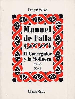 Manuel de Falla: El Corregidor Y La Molinera (1916-17)