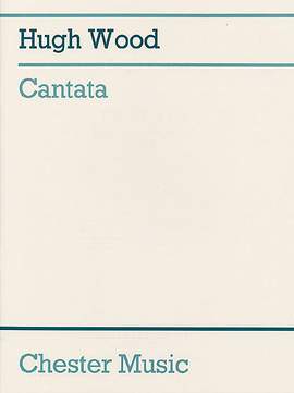 Hugh Wood: Cantata Op.30
