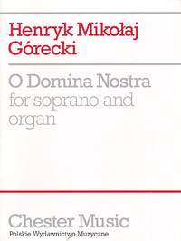 Henryk Mikolaj Górecki: O Domina Nostra Op.55