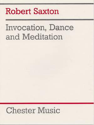 Robert Saxton: Invocation, Dance and Meditation