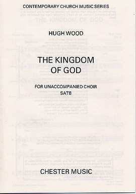 Hugh Wood: The Kingdom Of God
