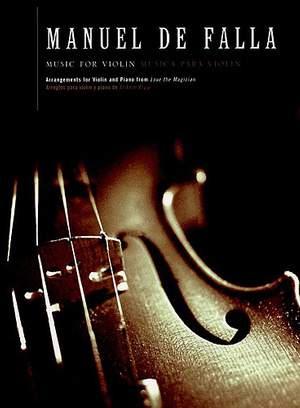 Manuel de Falla: Music for Violin and Piano (El Amor Brujo)