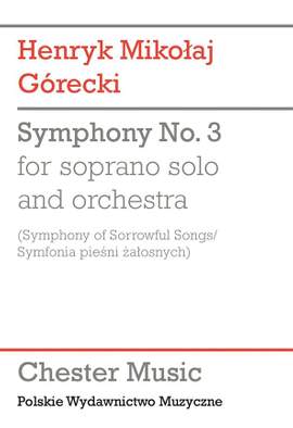 Henryk Mikolaj Górecki: Symphony No.3 (Symphony of Sorrowful Songs)
