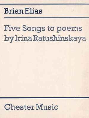 Brian Elias: Five Songs To Poems By Irina Ratushinskaya