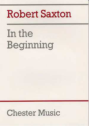 Robert Saxton: In The Beginning