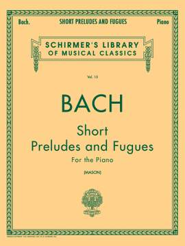 Johann Sebastian Bach: Short Preludes and Fugues