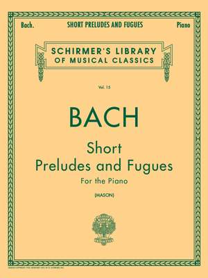 Johann Sebastian Bach: Short Preludes and Fugues
