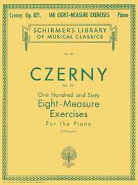 Carl Czerny: 160 Eight-Measure Exercises, Op. 821