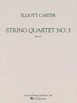Elliott Carter: String Quartet No. 3 (1971)