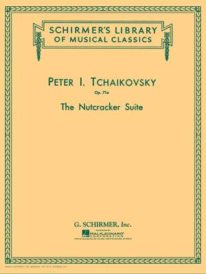 Pyotr Ilyich Tchaikovsky: The Nutcracker Suite, Op. 71a