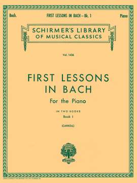 Johann Sebastian Bach: First Lessons In Bach Book 1