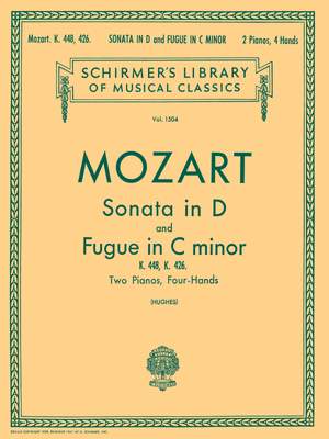 Wolfgang Amadeus Mozart: Sonata in D (K.448) Fugue in C Minor (K.426)