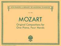Wolfgang Amadeus Mozart: Original Compositions for Piano, 4 Hands