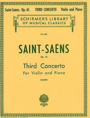 Camille Saint-Saëns: Third Concerto in B Minor, Op. 61
