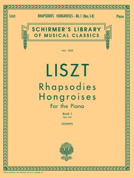 Franz Liszt: Rhapsodies Hongroises - Book 1: Nos. 1 - 8