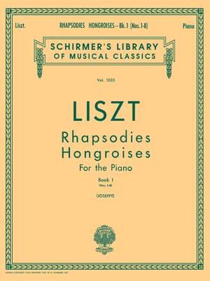 Franz Liszt: Rhapsodies Hongroises - Book 1: Nos. 1 - 8