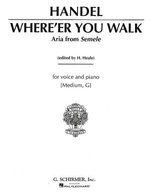 Georg Friedrich Händel: Where E'er You Walk (from Semele)