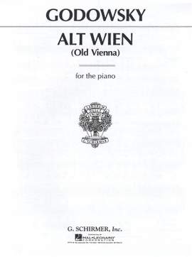 Leopold Godowsky: Alt Wien (Old Vienna)