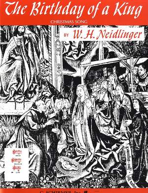 William Henry Neidlinger: The Birthday of a King