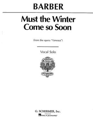 Samuel Barber: Must the Winter Come So Soon (from Vanessa)