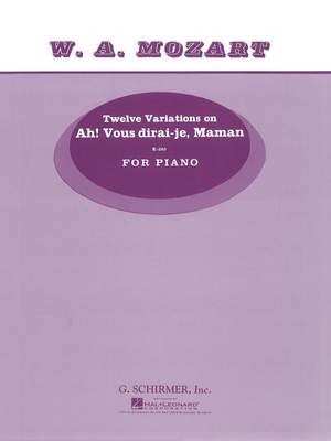 Wolfgang Amadeus Mozart: 12 Variations on Ah' vous dirai-je Maman K265