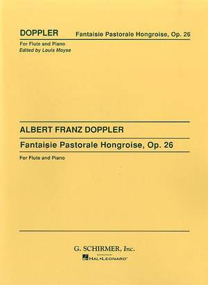 Albert Franz Doppler: Fantaisie Pastorale Hongroise, Op. 26