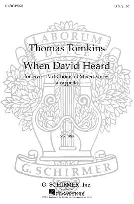 Thomas Tomkins: When David Heard Unac