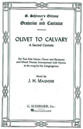 John Henry  Maunder: Olivet To Calvary Vocal Score A Sacred Cantata