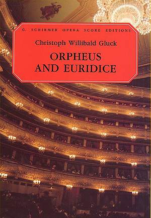 Christoph Willibald Gluck: Orfeo ed Euridice (Orpheus and Eurydice)
