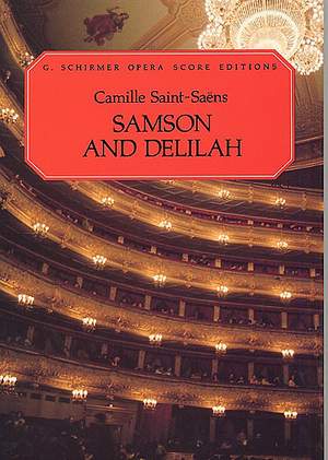 Camille Saint-Saëns: Samson and Delilah