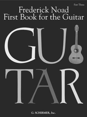 Frederick Noad: First Book for the Guitar - Part 3