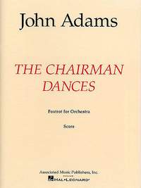 John Adams: The Chairman Dances
