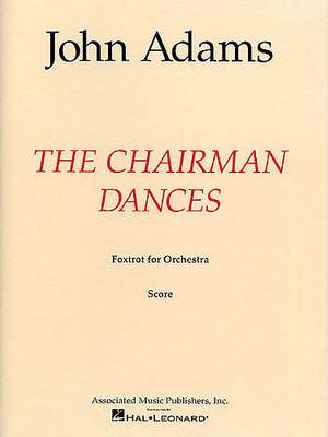John Adams: The Chairman Dances