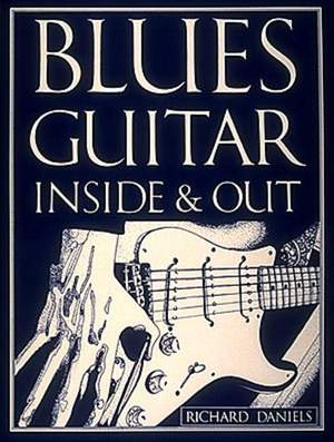 Blues Guitar Inside And Out