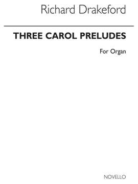 Richard Drakeford: Three Carol Preludes